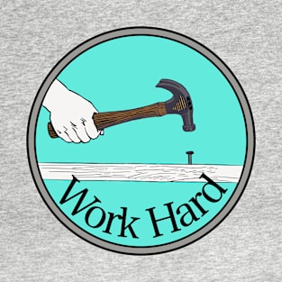 Work Hard T-Shirt